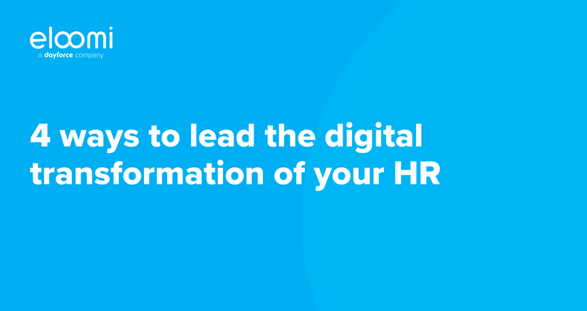 4 ways to lead the digital transformation of your HR