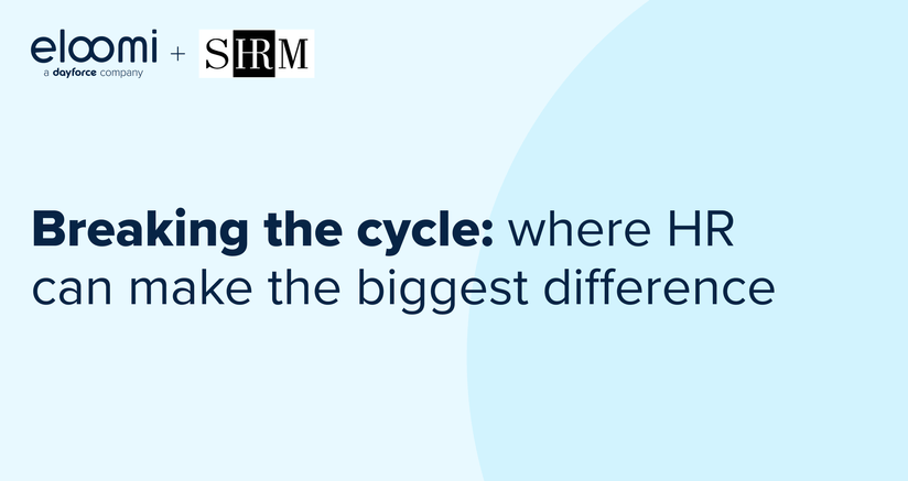 Breaking the cycle: where HR can make the biggest difference