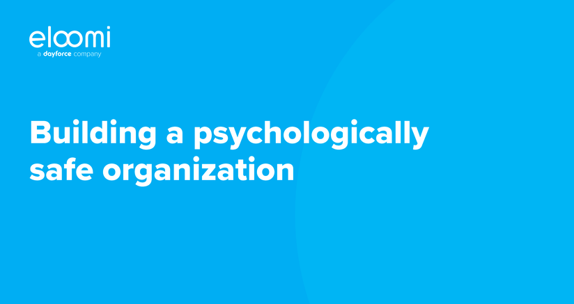 Building a psychologically safe organization