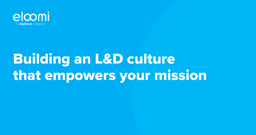 Building an L&D culture that empowers your mission webinar