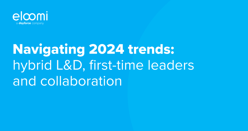 Navigating 2024 trends_ hybrid L&D, first-time leaders and collaboration