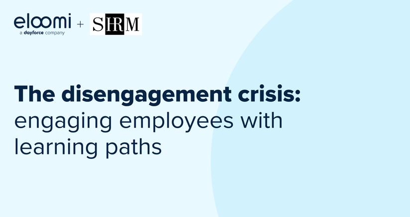 The disengagement crisis: engaging employees with learning paths